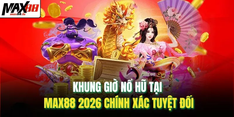 Khung giờ nổ hũ