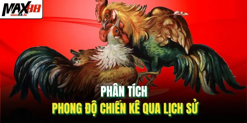 Phân tích phong độ chiến kê qua lịch sử